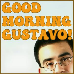 Ouça Good Morning, Gustavo na aplicação