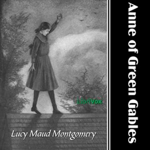 Anne of Green Gables by Lucy Maud Montgomery