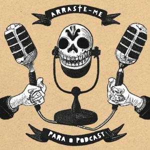 Ouça Arraste-me para o Podcast na aplicação