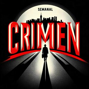 Ouça Crimen Semanal - Historias Cortas de Delitos na aplicação