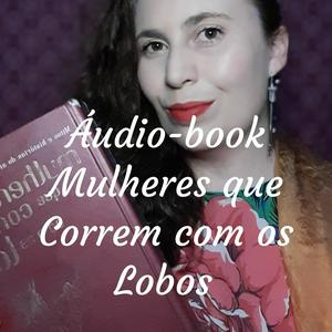 Ouça Áudio-book Mulheres que Correm com os Lobos na aplicação