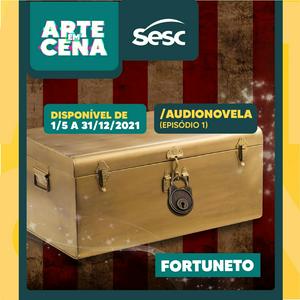 Áudionovela Fortuneto | #SescRJCultura