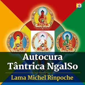 Ouça Autocura Tântrica NgalSo: Ensinamentos com Lama Michel Rinpoche na aplicação