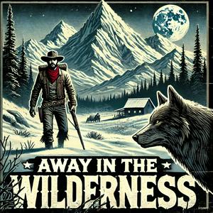 Away in the Wilderness