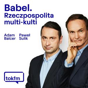 Babel. Rzeczpospolita Multi-Kulti - Radio TOK FM