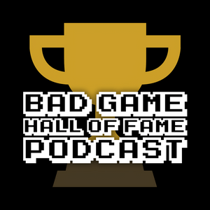 Ouça Bad Game Hall of Fame Podcast na aplicação