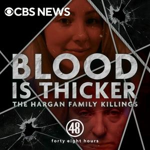 Ouça Blood is Thicker: The Hargan Family Killings na aplicação