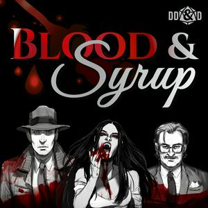 Ouça Blood & Syrup a Vampire the Masquerade Podcast na aplicação