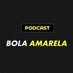 Ouça Bola Amarela Podcast na aplicação