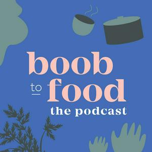 Ouça Boob to Food - The Podcast na aplicação