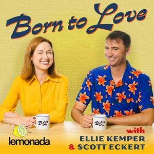 Ouça Born To Love with Ellie Kemper and Scott Eckert na aplicação