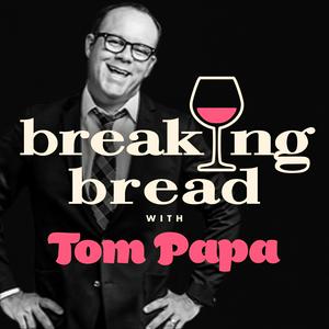 Ouça Breaking Bread with Tom Papa na aplicação