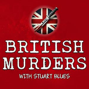 Ouça British Murders with Stuart Blues na aplicação