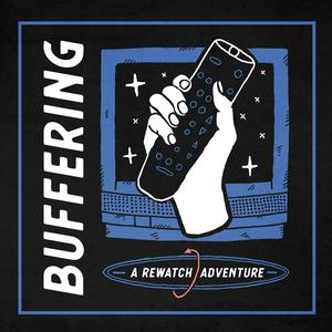 Ouça Buffering: A Rewatch Adventure na aplicação