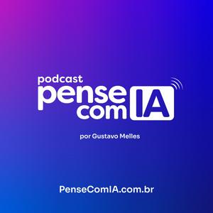 Pense com IA - Podcast