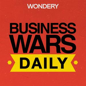 Ouça Business Wars Daily na aplicação