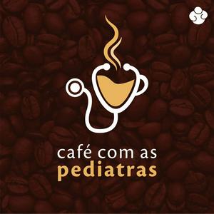 Ouça Café com as Pediatras na aplicação