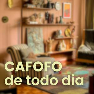 Cafofo de todo dia