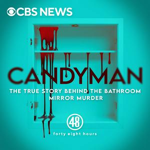 Ouça Candyman: The True Story Behind The Bathroom Mirror Murder na aplicação