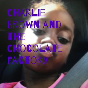 Charlie Brown and the Chocolate factory