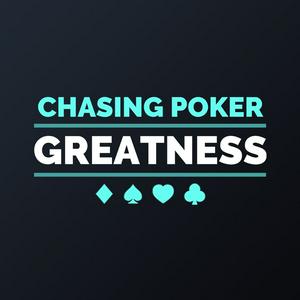 Ouça Chasing Poker Greatness na aplicação