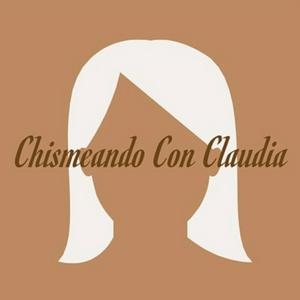 Chismeando Con Claudia