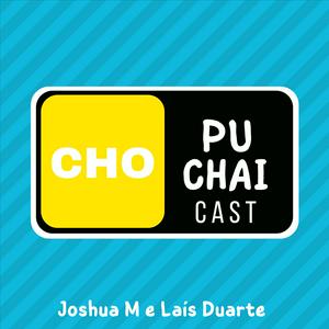 ChopuchaiCast
