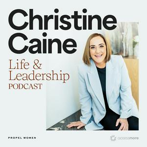 Ouça Christine Caine's Life & Leadership Podcast with Propel Women na aplicação