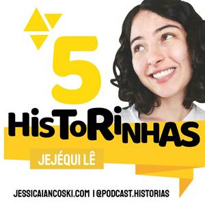 Ouça Cinco Historinhas | Podcast Infantil | Jéjequi Lê na aplicação