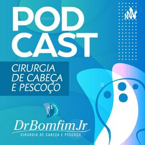 Ouça Cirurgia de cabeça e pescoço com Dr Bomfim na aplicação