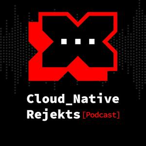 Ouça Cloud Native Rejekts Podcast na aplicação