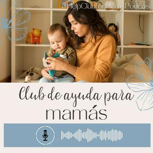 Ouça Club de ayuda para mamás (Help Club for Moms) na aplicação