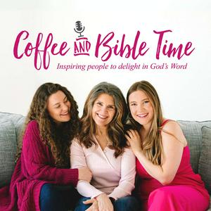 Ouça Coffee and Bible Time Podcast na aplicação