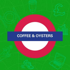 Coffee & Oysters: The London Business Babe Podcast