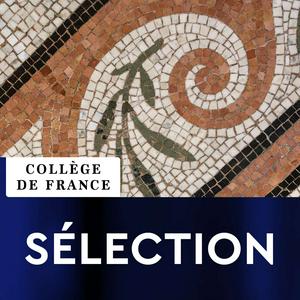 Ouça Collège de France - Sélection na aplicação