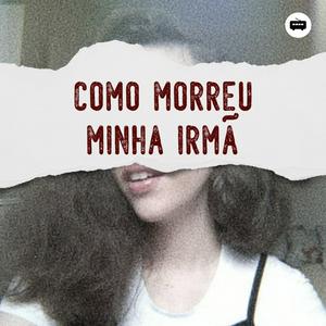 Como Morreu Minha Irmã
