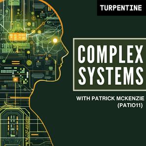 Ouça Complex Systems with Patrick McKenzie (patio11) na aplicação