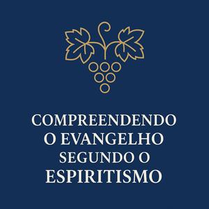 Compreendendo o Evangelho Segundo o Espiritismo