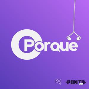 O Porquê