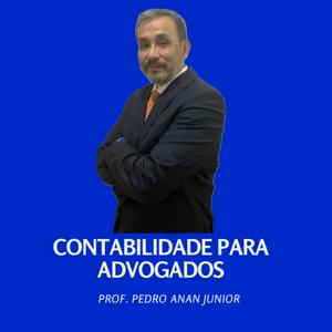 Contabilidade para Advogados - Prof. Pedro Anan Junior