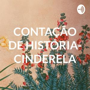 CONTAÇÃO DE HISTÓRIA- CINDERELA