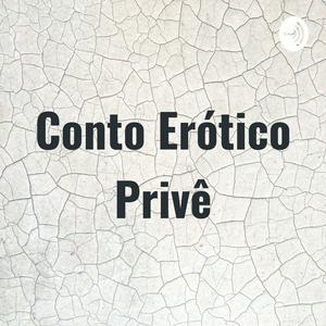 Conto Erótico Privê