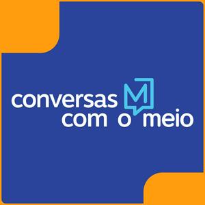 Ouça Conversas com o Meio na aplicação