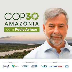 Ouça COP 30 Amazônia, com Paulo Artaxo na aplicação