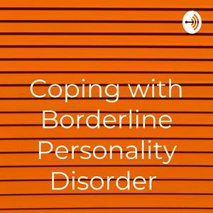 Coping with Borderline Personality Disorder