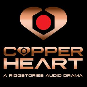 Ouça COPPERHEART: A RiggStories Audio Drama na aplicação