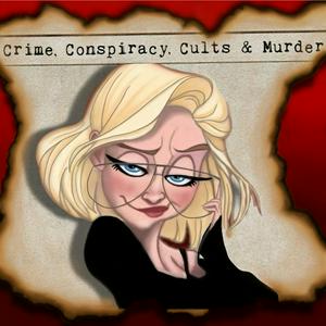 Crime, Conspiracy, Cults and Murder