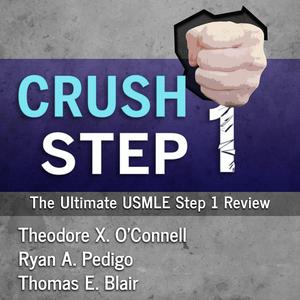 Ouça Crush Step 1: The Ultimate USMLE Step 1 Review na aplicação