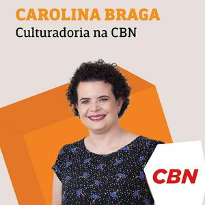 Carolina Braga - Culturadoria na CBN