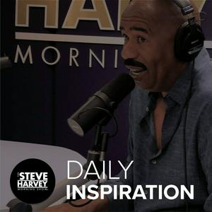 Ouça Daily Inspiration: The Steve Harvey Morning Show na aplicação